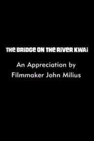 The Bridge on the River Kwai: An Appreciation by Filmmaker John Milius series tv