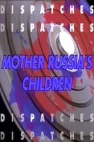 Image In Search of Mother Russia's Children 1997