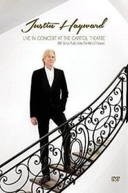 Justin Hayward - Live In Concert At The Capitol Theatre-hd