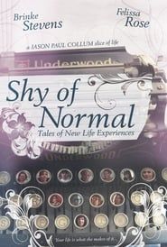 Shy of Normal: Tales of New Life Experiences-hd