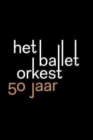 Image 50 Years of Dutch Ballet Orchestra