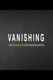 Vanishing: The extinction crisis is worse than you think 2017 streaming