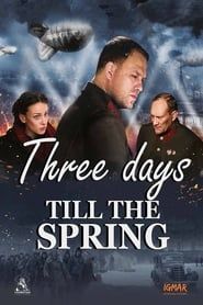 Three Days Till The Spring 2017 streaming