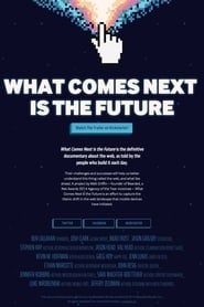What Comes Next Is the Future series tv