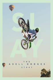 Affiche de SLAY: The Axell Hodges Story