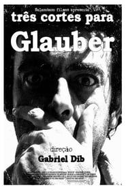 Três cortes para Glauber (2009)