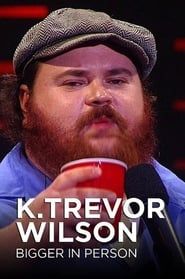 K. Trevor Wilson: Bigger in Person series tv
