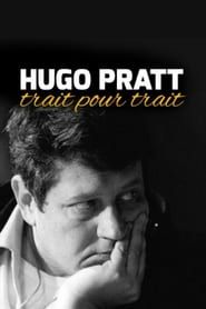 watch Hugo Pratt, trait pour trait