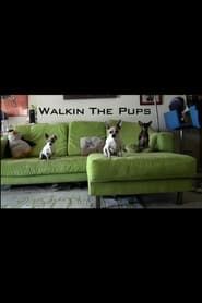 Affiche de Walkin The Pups
