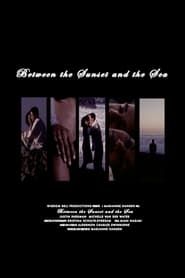 Between the Sunset and the Sea (2007)