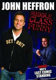John Heffron: Middle Class Funny series tv