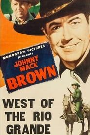 West of the Rio Grande 1944 streaming