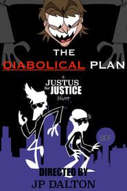 The Diabolical Plan: A Justus for Justice Short (2017)