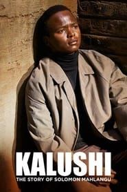 Kalushi : The Story of Solomon Mahlangu series tv