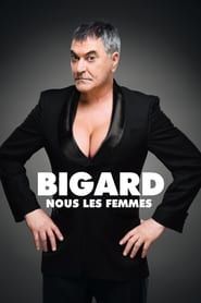 Jean-Marie Bigard - Nous Les Femmes (2017)