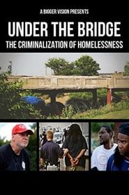 Image Under the Bridge: The Criminalization of Homelessness
