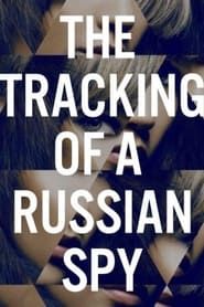 The Tracking of a Russian Spy series tv