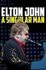 watch Elton John: A Singular Man