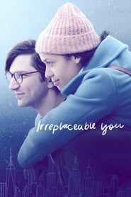 Irreplaceable You series tv