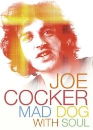 watch Joe Cocker - Mad Dog with Soul