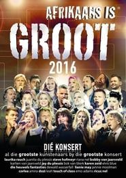Afrikaans is Groot 2016 (2016)