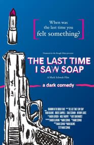 The Last Time I Saw Soap (2011)