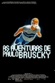 The Adventures of Paulo Bruscky series tv