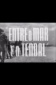 Entre o Mar e o Tendal (1953)