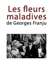 Les fleurs maladives de Georges Franju series tv