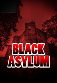 Black Asylum series tv