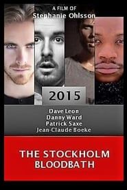 The Stockholm Bloodbath 2015 streaming