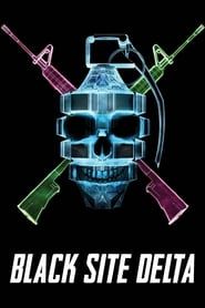 Affiche de Black Site Delta