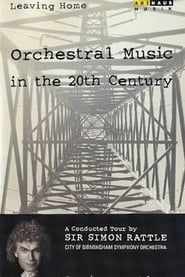 Leaving Home - Orchestral Music in the 20th Century 1996 streaming