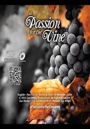 A Passion for the Vine 2012 streaming