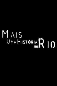 Mais Uma História no Rio (2008)