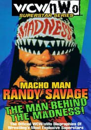 Macho Man Randy Savage - The Man Behind the Madness (1998)