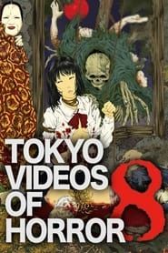 Tokyo Videos of Horror 8 series tv