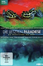 Die letzten Paradiese - Die Ökosysteme der Erde series tv
