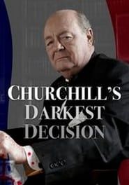 Churchill's Darkest Decision series tv