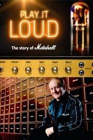 Play It Loud: The Story of Marshall 2014 streaming