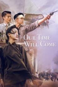 Our Time Will Come series tv