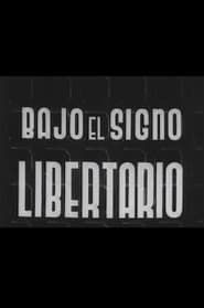 Bajo el signo libertario (1936)