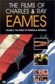 The Films of Charles & Ray Eames, Vol. 3: The World of Franklin & Jefferson series tv