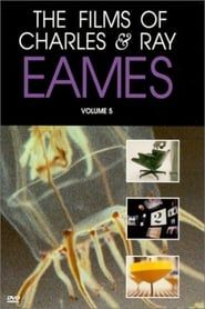 The Films of Charles & Ray Eames, Vol. 5 series tv