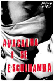Avacalha e se Esculhamba (2010)