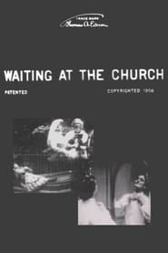 Waiting at the Church (1906)