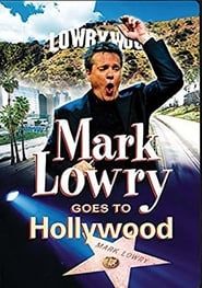 Mark Lowry Goes to Hollywood series tv