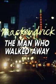 Image Mackendrick: The Man Who Walked Away 1986