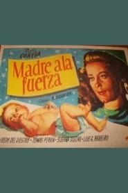 Madre a la fuerza (1940)