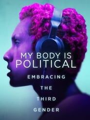 My Body is Political series tv
